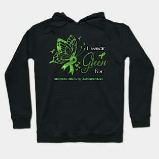 I Wear Green For Mental Health Awareness Butterfly Ribbon Hoodie